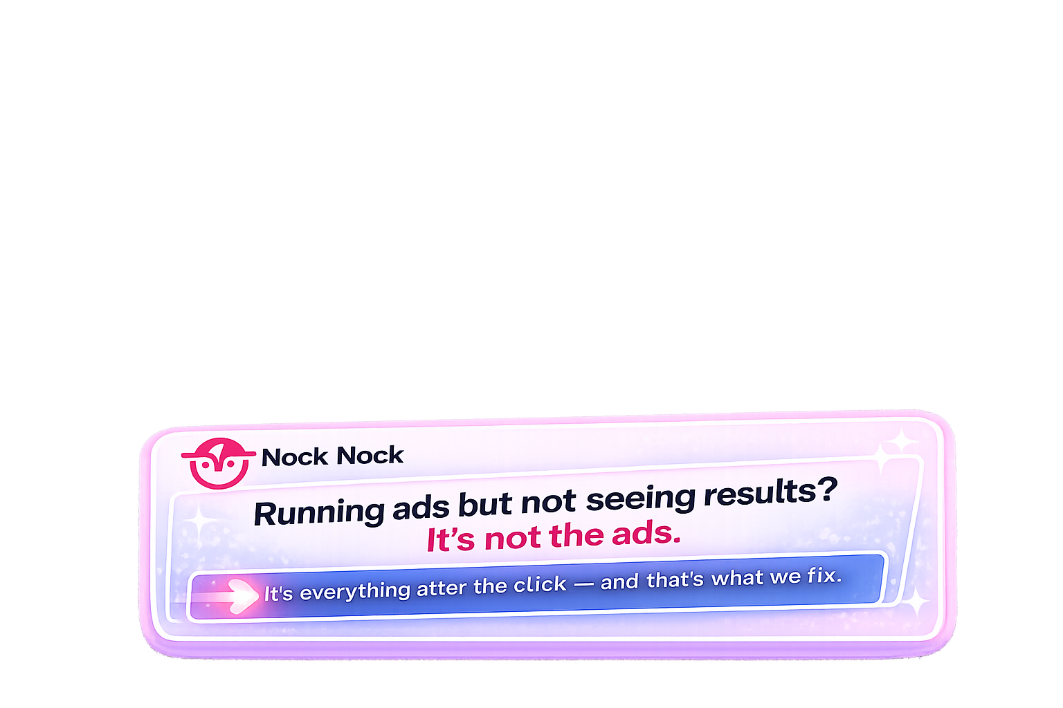 Running ads but not seeing results? It's not the ads. It's everything after the click — and that's what we fix.